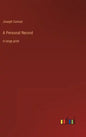 A Personal Record: in large print - Hardcover