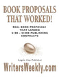 BOOK PROPOSALS THAT WORKED! Real Book Proposals That Landed $10K - $100K Publishing Contracts - SECOND EDITION - Paperback