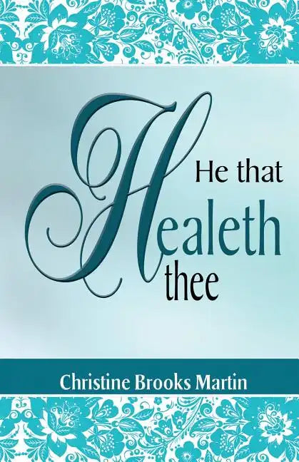 He That Healeth Thee - Paperback