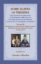 Some Slaves of Virginia The Cohabitation Registers of 27 February 1866 from the Lost Records Localities Digital Collection of the Library of Virginia, - Paperback
