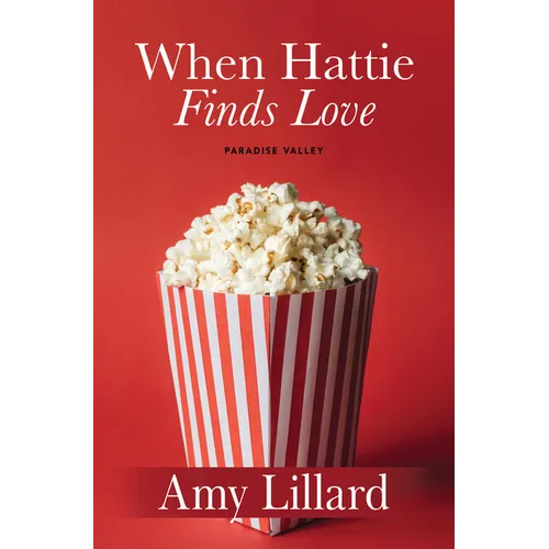 When Hattie Finds Love - Library Binding