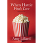 When Hattie Finds Love - Library Binding