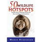 50 Wildlife Hotspots: Grand Teton National Park and Surrounding Communities - Paperback
