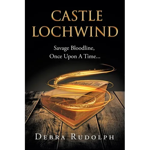 Castle Lochwind: Savage Bloodline, Once Upon A Time... - Paperback