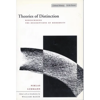 Theories of Distinction: Redescribing the Descriptions of Modernity - Paperback