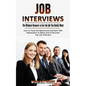 Job Interviews: The Ultimate Resource to Get the Job You Really Want (How to Face the Behavioral Interview With Preparation to Relax and Overcome the - Paperback
