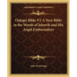 Oahspe Bible V2 a New Bible in the Words of Jehovih and His Angel Embassadors - Paperback