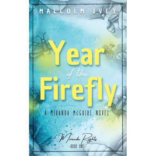Year of the Firefly: A Miranda McGuire Novel - Paperback