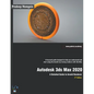 Autodesk 3ds Max 2020: A Detailed Guide to Arnold Renderer, 2nd Edition - Paperback