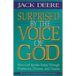 The Surprised by the Voice of God: How God Speaks Today Through Prophecies, Dreams, and Visions (Revised) (Revised) - Paperback