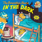 Berenstain Bears in the Dark - Paperback