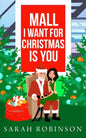 Mall I Want for Christmas is You: A Mall Santa Holiday Standalone Romance - Paperback