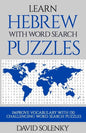 Learn Hebrew with Word Search Puzzles: Learn Hebrew Language Vocabulary with Challenging Word Find Puzzles for All Ages - Paperback