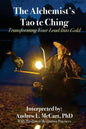 The Alchemist's Tao Te Ching: Transforming Your Lead Into Gold - Paperback