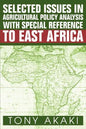 Selected Issues In Agricultural Policy Analysis With Special Reference To East Africa - Paperback