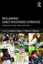 Reclaiming Early Childhood Literacies: Narratives of Hope, Power, and Vision - Paperback