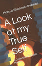 A Look at my True Self: A Collection of Gothic Poetry - Paperback