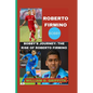 Roberto Firmino: Bobby's Journey: The Rise of Roberto Firmino - Paperback