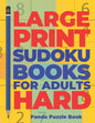 Large Print Sudoku Books For Adults Hard: Logic Games Adults - Brain Games For Adults - Mind Games For Adults - Paperback