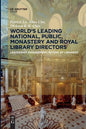 World´s Leading National, Public, Monastery and Royal Library Directors: Leadership, Management, Future of Libraries - Paperback