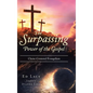 The Surpassing Power of the Gospel: Christ-Centered Evangelism - Hardcover