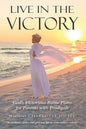 Live In The Victory: God's Victorious Battle Plans for Parents of Prodigals - Paperback