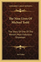 The Nine Lives Of Michael Todd: The Story Of One Of The World's Most Fabulous Showmen - Paperback