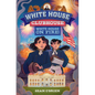 White House on Fire! (White House Clubhouse #2) - Hardcover