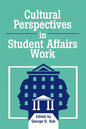Cultural Perspectives in Student Affairs Work - Paperback