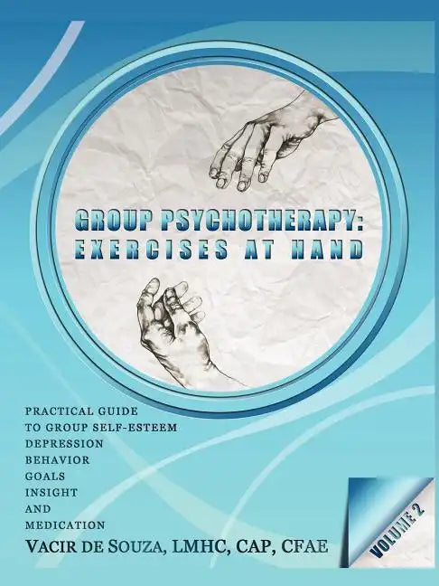 Group Psychotherapy: Exercises at Hand-Volume 2 - Paperback
