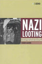 Nazi Looting: The Plunder of Dutch Jewry During the Second World War - Paperback