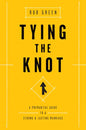 Tying the Knot: A Premarital Guide to a Strong and Lasting Marriage - Paperback
