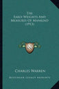 The Early Weights And Measures Of Mankind (1913) - Paperback