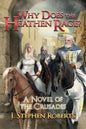 Why Does the Heathen Rage?: A Novel of the Crusades - Paperback