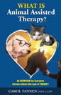 What Is Animal Assisted Therapy?: An Overview for Everyone Curious about this type of Therapy - Paperback