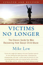 Victims No Longer (Second Edition): The Classic Guide for Men Recovering from Sexual Child Abuse - Paperback