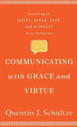 Communicating with Grace and Virtue - Hardcover