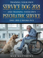 Training Your Own Service Dog AND Training Your Own Psychiatric Service Dog 2021: (2 Books IN 1) - Hardcover