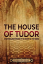 The House of Tudor: An Enthralling Overview of the History of the Tudors - Paperback