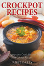 Crockpot Recipes: Scrumptious Crock Pot and Slow Cooker Recipes - Paperback
