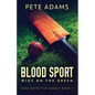 Blood Sport: Wigs On The Green - Paperback