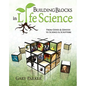 Building Blocks in Life Science: From Genes & Genesis to Science & Scripture - Paperback
