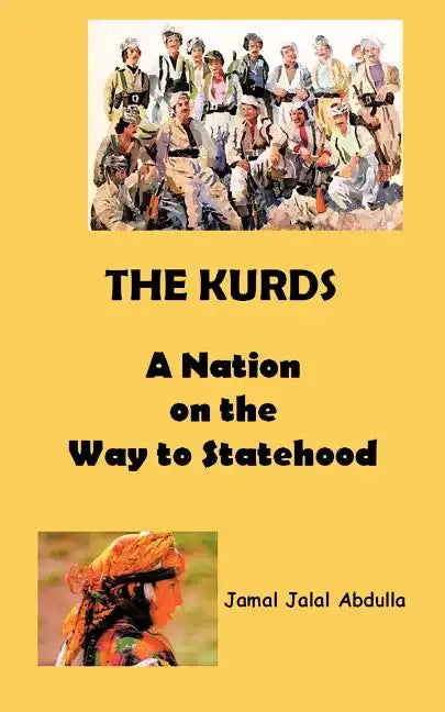 The Kurds: A Nation on the Way to Statehood - Paperback