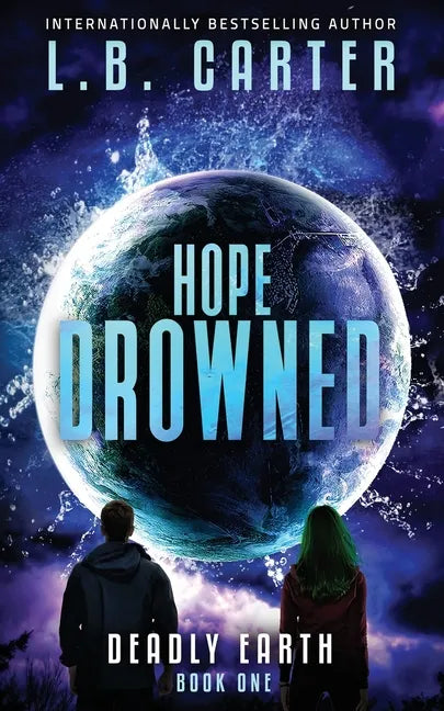 Hope Drowned: a unique and mysterious YA Disaster Dystopian - Paperback