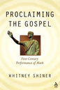Proclaiming the Gospel - Paperback