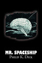 Mr. Spaceship by Philip K. Dick, Science Fiction, Adventure - Paperback