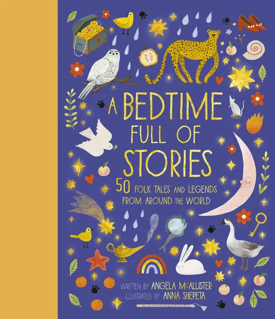 A Bedtime Full of Stories: 50 Folktales and Legends from Around the World - Hardcover