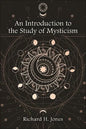 An Introduction to the Study of Mysticism - Hardcover