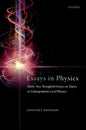 Essays in Physics: Thirty-Two Thoughtful Essays on Topics in Undergraduate-Level Physics - Paperback