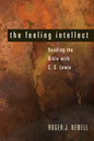 The Feeling Intellect: Reading the Bible with C. S. Lewis - Paperback